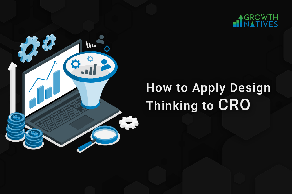 apply design thinking to cro