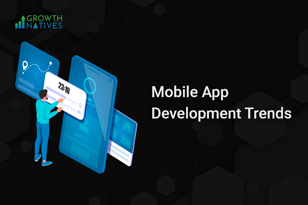 Mobile App Development Trends