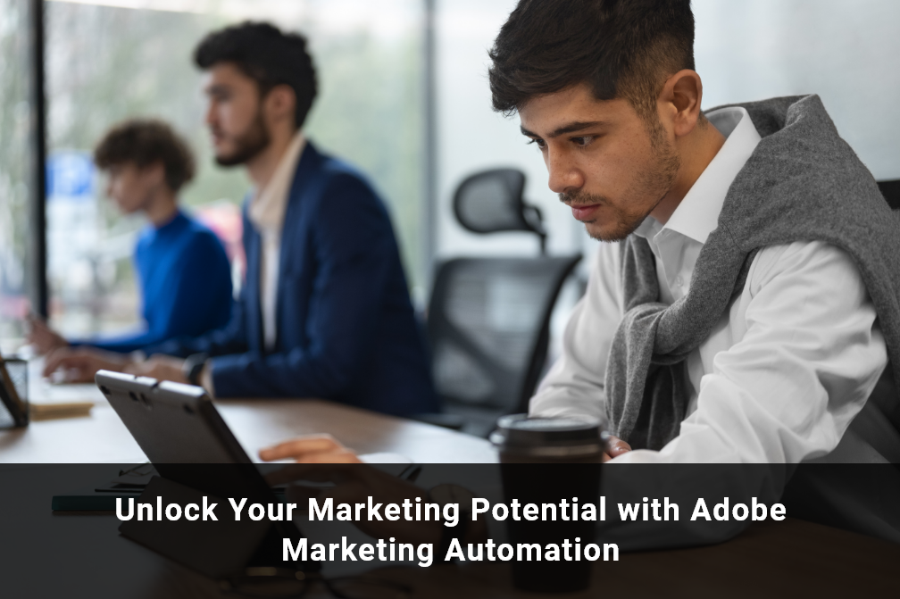 Adobe Marketing Automation