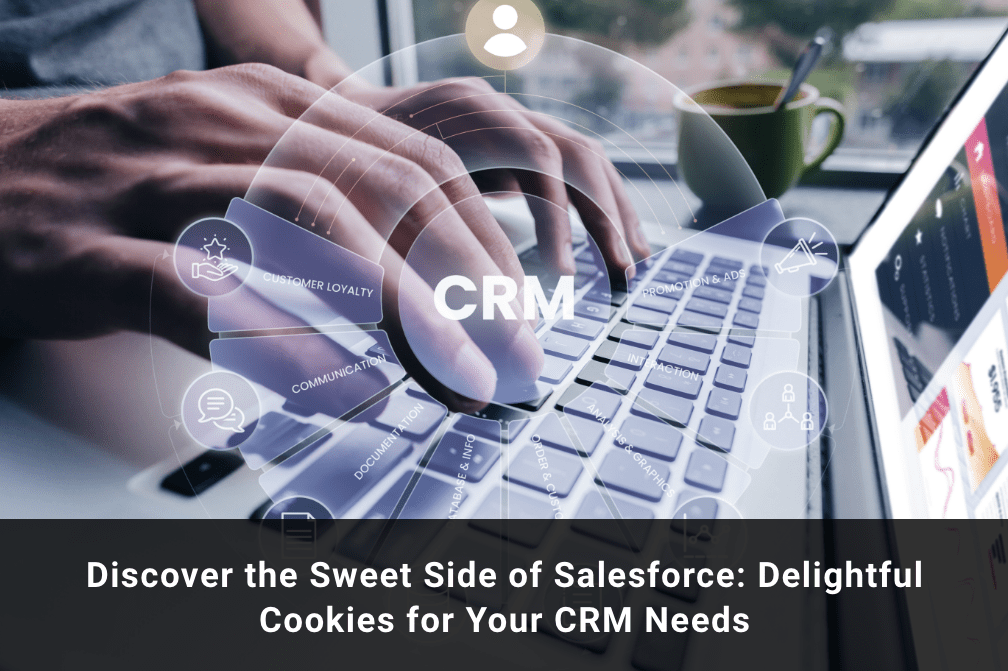 A person typing on a keyboard and represent Salesforce Cookies for CRM