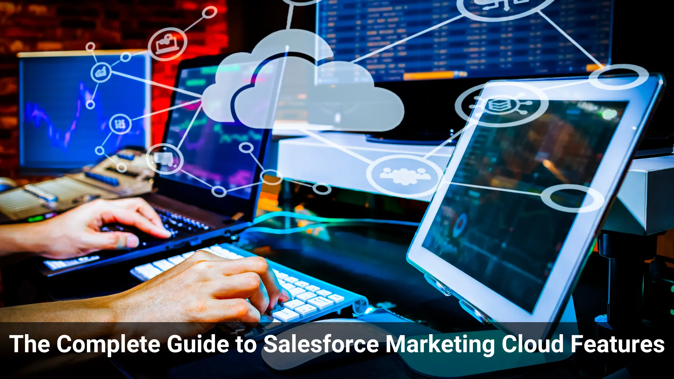 This image represent Salesforce Marketing Cloud Features A person using a laptop and desktop